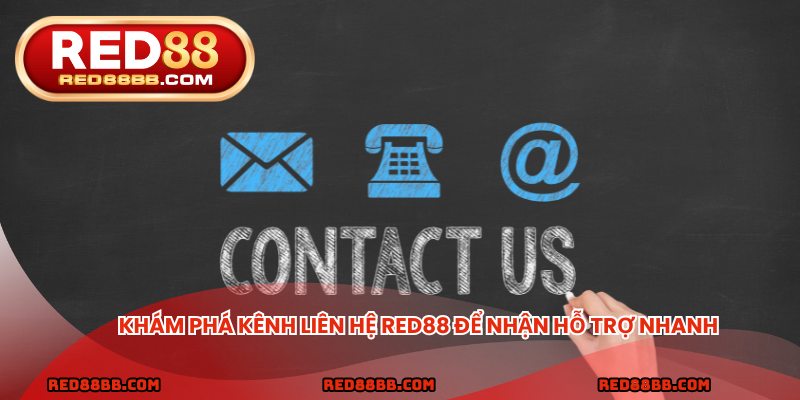 Khám phá kênh liên hệ RED88 để nhận hỗ trợ nhanh