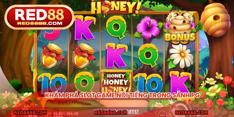 Khám phá slot game nổi tiếng trong sảnh PG